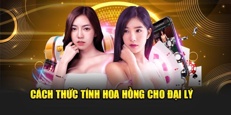 Cách thức tính hoa hồng cho đại lý  